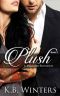 [Plush 02] • Plush Book 2 · A Billionaire Romance